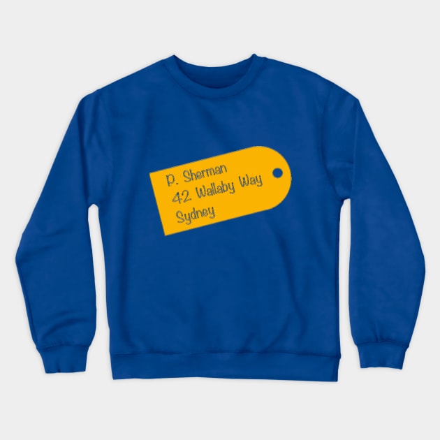 P. Sherman 42 Wallaby Way Sydney Crewneck Sweatshirt by magicallymainstreet